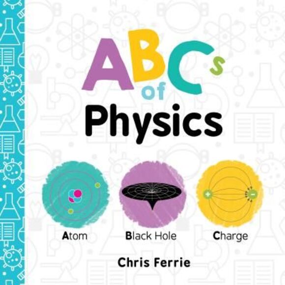 ABCs of Physics -- Chris Ferrie - Picture 1 of 1
